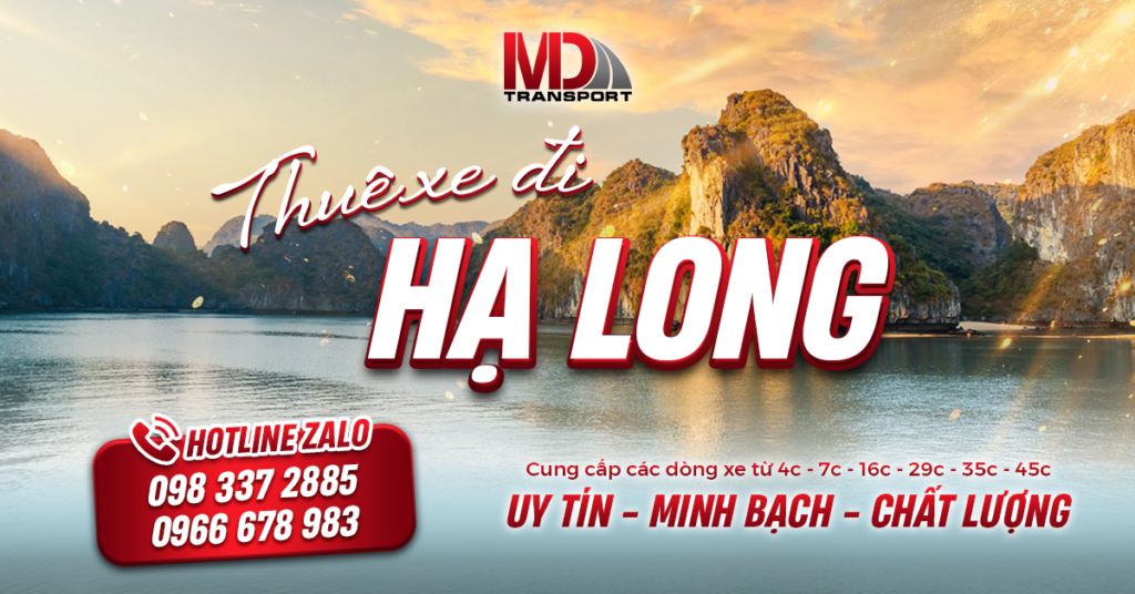 Dịch vụ thuê xe Hà Nội Hạ Long – Xe đời mới, đưa đón tận nơi ,giá chỉ từ 1.200.000 VNĐ 1 Thuê xe đi Hạ Long uy tín tại MD Transport - Hotline 0983372885
